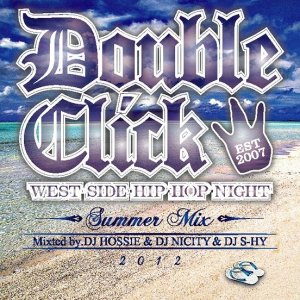 画像1: DJ HOSSIE & DJ NICITY & DJ S-HY 『Double Click ummer Mix 2012』 (CD-R)