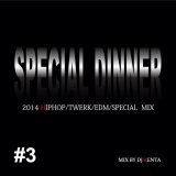 DJ KENTA 『SPECIAL DINNER #3』