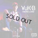 ¥uK-B 『THEMA LAND』