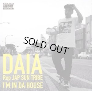 画像1: DAIA from JAP SUN TRIBE 『I'M IN DA HOUSE』