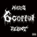 MIKRIS 『6COFFIN ReBoot』