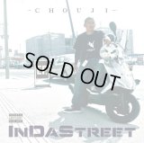 CHOUJI 『IN DA STREET』