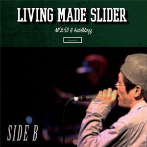 画像1: MOL53 & kiddblazz 『SIDE B -LIVING MADE SLIDER-』