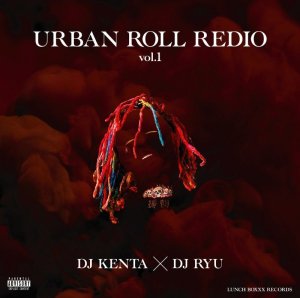 画像1: DJ KENTA × DJ RYU 『URBAN ROLL REDIO 2018 HIPHOP MIX』