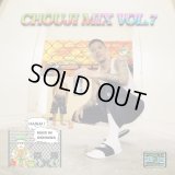 CHOUJI 『CHOUJI MIX VOL.7』