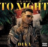 DEKA 『TO NIGHT』