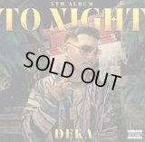 DEKA 『TO NIGHT』