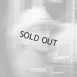 画像1: NORIKIYO 『TRAIN TRAIN TRAIN』(7inch)