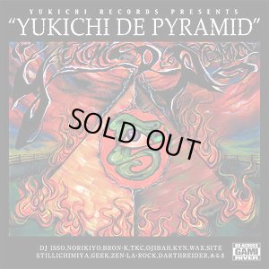 画像1: YUKICHI RECORDS presents 『 YUKICHI DE PYRAMID 』　