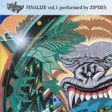 ZIPSIES 『FINALIZE vol.1』