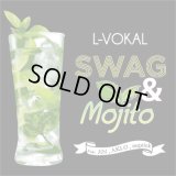 L-VOKAL 『SWAG & Mojito feat. JiN, AKLO, sequick』