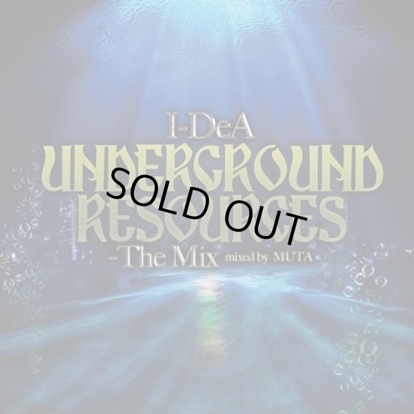 画像1: I-DeA 『UNDERGROUND RESOURCES mix by. DJ MUTA』 (1)