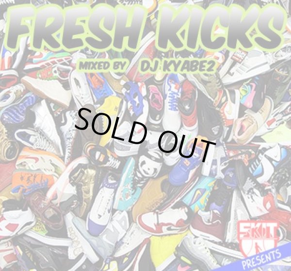 画像1: DJ KYABE2 『SNEAKER SHOP SKIT PRESENTS MIX CD "FRESH KICKS"』 (1)