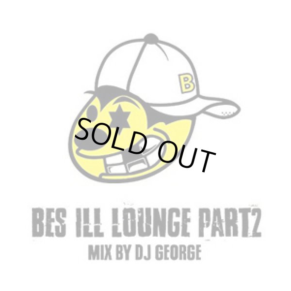 画像1: BES 『BES ILL LOUNGE PART 2 : mix by DJ GEORGE』 (1)