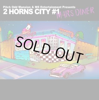 Pitch Odd Mansion & MS Entertainment Presents “2 HORNS CITY