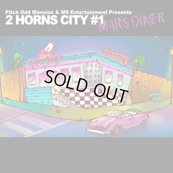 画像1: Pitch Odd Mansion & MS Entertainment Presents “2 HORNS CITY #1 -MARS DINER-” (1)