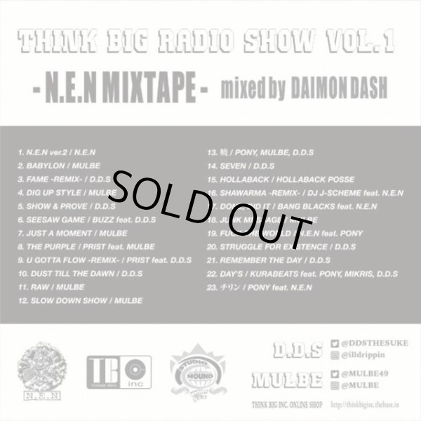 画像2: N.E.N (D.D.S & MULBE) 『THINK BIG RADIO SHOW vol.1 -N.E.N MIX TAPE- mixed by DAIMON DASH』 (2)